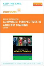 Perspectives in Athletic Training - Pageburst E-Book on Vitalsource (Retail Access Card) - Nancy H. Cummings, Sue Stanley-Green, Paul Higgs