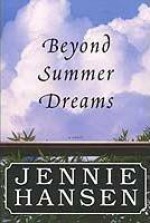 Beyond Summer Dreams - Jennie Hansen