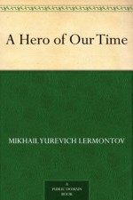 A Hero of Our Time - Mikhail Yurevich Lermontov, J. H. Wisdom, Marr Murray