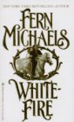 White fire - Fern Michaels, Iris Summers