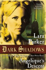 Dark Shadows: Angelique's Descent - Lara Parker