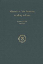 Memoirs of the American Academy in Rome Vol 56/57: Volume 56 (2011) and Volume 57 (2012) - Brian A. Curran