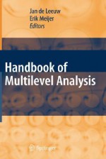 Handbook of Multilevel Analysis - Jan de Leeuw, Erik Meijer, H. Goldstein