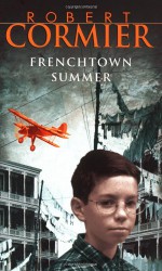 Frenchtown Summer - Robert Cormier, Dan Krovatin