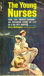 The Young Nurses - Harry Whittington, Rudy Nappi