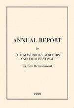 Annual Report to the Mavericks, Writers and Film Festival: Book Two - Bill Drummond