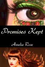 Promises Kept - Amelia Rose