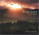 Tuscany and Its Wines - Hugh Johnson, Andy Katz