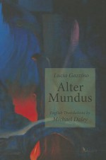 Alter Mundus - Lucia Gazzino, Michael Daley