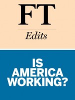 Is America Working? - Financial Times