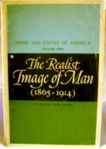 The Realist Image of Man (1865 1914) - Julian L. Maline, Vernon Ruland