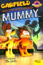 Garfield and the Mysterious Mummy (Planet Reader, Chapter Book) - Jim Kraft, Jim Davis, Mike Fentz