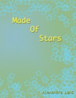 Made Of Stars - Alexandra Lanc