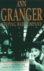 Keeping Bad Company - Ann Granger