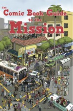 The Comic Book Guide to the Mission - Lauren Davis, Various