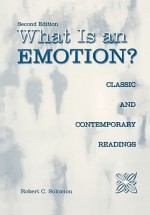 What Is an Emotion?: Classic and Contemporary Readings - Robert C. Solomon