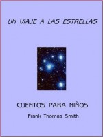 Un viaje a las estrellas (Spanish Edition) - Frank Thomas Smith, María Teresa Gutiérrez