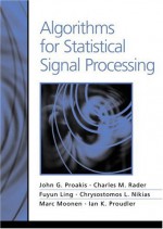 Algorithms for Statistical Signal Processing - John G. Proakis