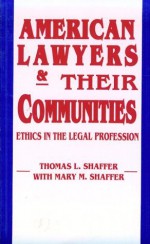 American Lawyers Their Communities: Philosophy (REVISIONS) - Thomas L. Shaffer