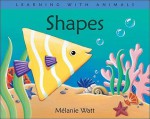 Shapes (Learning With Animals) - Mélanie Watt