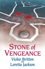 Stone of Vengeance - Vickie Britton, Loretta Jackson