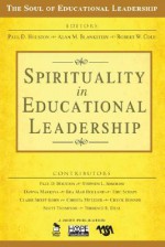 Spirituality in Educational Leadership - Paul D. Houston