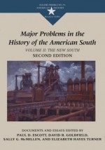 Major Problems in the History of the American South: Documents and Essays, Volume II The New South (Major Problems in American History Series) - Paul D. Escott, Elizabeth Hayes Turner, Sally McMillen