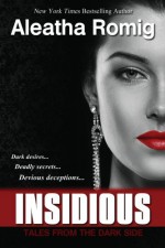 Insidious (Tales From the Dark Side) - Aleatha Romig, Lisa Aurello, Melissa Ringuette