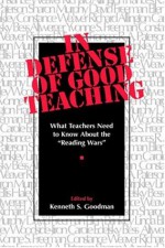 In Defense of Good Teaching - Kenneth S. Goodman