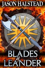 Blades of Leander - Jason Halstead