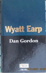 Wyatt Earp - Dan Gordon