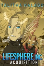 Acquisition (Lifesphere Inc, #1) - Talitha Kalago