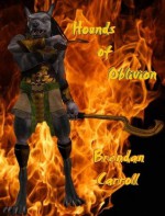 The Hounds of Oblivion - Brendan Carroll