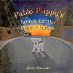 Pablo Puppy's Search for the Perfect Person - Sheila Hamanaka