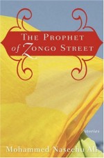 The Prophet of Zongo Street: Stories - Mohammed Naseehu Ali