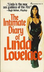 The Intimate Diary Of Linda Lovelace - Linda Lovelace, Carl Wallin