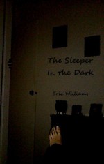 The Sleeper in the Dark - Eric Williams