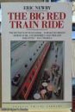 The Big Red Train Ride - Eric Newby