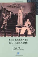 Enfants du Paradis - Jill Forbes