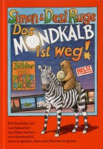 Das Mondkalb ist weg! - Simon Ruge, Desi Ruge, Peter Knorr