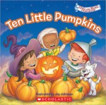 Ten Little Pumpkins - Jay B. Johnson