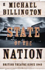 State of the Nation: British Theatre Since 1945 - Michael Billington