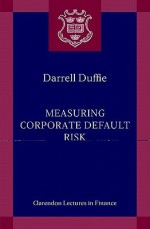 Measuring Corporate Default Risk - Darrell Duffie