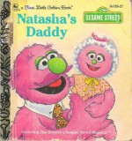 Natasha's Daddy (a First Little Golden Book) - Constance Allen, Lauren Attinello