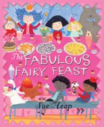 A Fabulous Fairy Feast - Sue Heap, Sue Heap