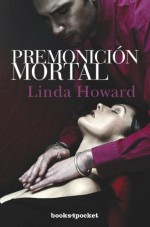 Premonición mortal - Linda Howard, Cristina Martin Sanz