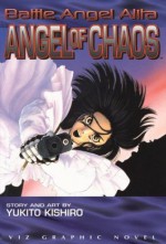 Battle Angel Alita, Vol. 7: Angel of Chaos - Yukito Kishiro