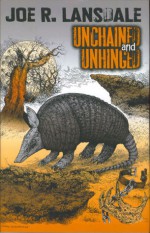 Unchained And Unhinged - Joe R. Lansdale, Glenn Chadbourne