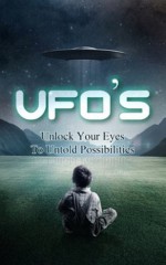 UFO'S: Unlock Your Eyes To Untold Possibilities - Daniel Brush