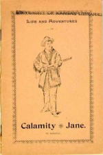 Life and Adventures of Calamity Jane: By Herself - Marthy Cannary Burk